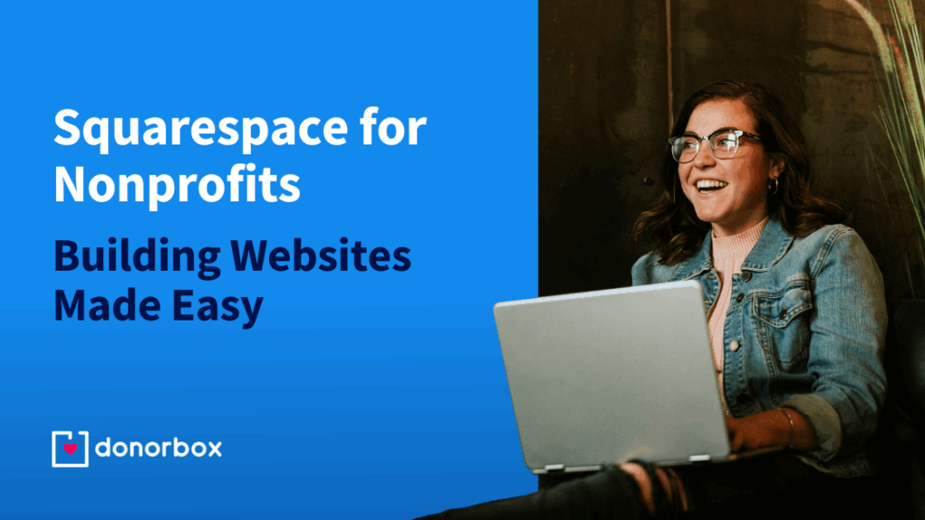 Squarespace for Nonprofits: Building Websites Made Easy